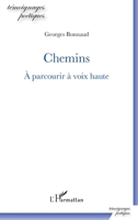 Chemins: À parcourir à voix haute (Témoignages Poétiques) (French Edition) 2343179123 Book Cover