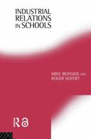 Industrial Relations in Schools 0415080886 Book Cover