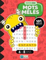Mots Mêlés pour Enfants de 6 à 8 ans: 101 Grilles Thématiques (French Edition) 1965026478 Book Cover