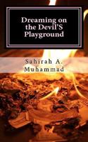 Dreaming on the Devil's Playground 1461013836 Book Cover