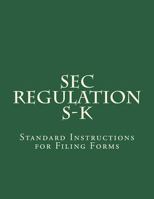 SEC Regulation S-K: Standard Instructions for Filing Forms 172278170X Book Cover