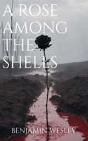 A Rose Among the Shells B0DZ89N4ZH Book Cover