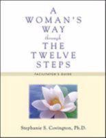 A Woman's Way Through the Twelve Steps: Facilitators Guide 1592856942 Book Cover