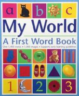 My World: A First Word Book 0779113837 Book Cover