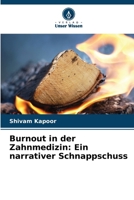 Burnout in der Zahnmedizin: Ein narrativer Schnappschuss (German Edition) 6207884027 Book Cover