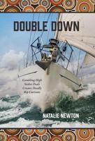 Double Down: Gambling High Stakes Deals Creates Deadly Rip Currents 0578197596 Book Cover