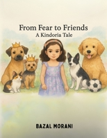 From Fear to Friends A Kindoria Tale (Prince and Scooby Adventures) B0FF2R45HW Book Cover