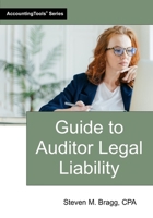 Guide to Auditor Legal Liability 1642212628 Book Cover