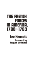 The French Forces in America, 1780-1783 (Contributions in American History) 0837195446 Book Cover