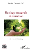 Écologie intégrale et éducation (Religions Et Spiritualité) (French Edition) 2336470284 Book Cover
