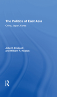 The Politics of East Asia: China, Japan, Korea 0367295105 Book Cover