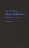 Predictions of Public Opinion from the Mass Media: Computer Content Analysis and Mathematical Modeling (Contributions to the Study of Mass Media and Communications) 0313262969 Book Cover