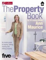 The Property Book: An Inside Guide To Buying, Selling, Moving And Letting Property 0007175507 Book Cover