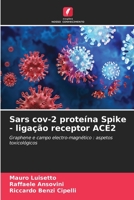 Sars cov-2 proteína Spike - ligação receptor ACE2: Graphene e campo electro-magnético : aspetos toxicológicos 6205894629 Book Cover