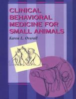 Clinical Behavioral Medicine For Small Animals 0801668204 Book Cover