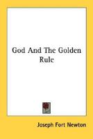 God And The Golden Rule 1163177164 Book Cover