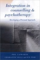 Integration in Counselling & Psychotherapy 1848604440 Book Cover