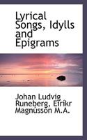 Lyrical Songs, Idylls & Epigrams 1017532214 Book Cover