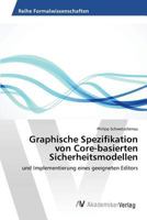 Graphische Spezifikation Von Core-Basierten Sicherheitsmodellen 3639879309 Book Cover