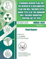 Standard Review Plan for the Review of a Reclamation Plan for Mill Tailing Sites Under Title II of the Uranium Mill Tailings Radiation Control Act of 1978 1500113387 Book Cover