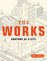 The Works: Anatomy of a City 0143112708 Book Cover