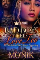 Bad Boys Need Love Too: A Cincinnati Street King's Love Story 198395070X Book Cover