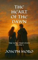 Heart of the Dawn : The Song That Stays Volume 1 1970906006 Book Cover