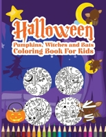 Halloween Coloring Book for Kids: Halloween Pumpkins, Witches and Bats Coloring Book for Kids 0624108651 Book Cover