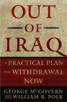 Out of Iraq: A Practical Plan for Withdrawal Now 1416534563 Book Cover