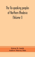 Ila Speaking Peoples of Northern Rhodesia, Part 1 9390382521 Book Cover