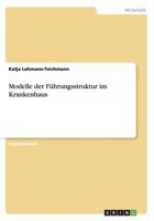 Modelle der Führungsstruktur im Krankenhaus 3656473196 Book Cover