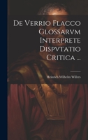 De Verrio Flacco Glossarvm Interprete Dispvtatio Critica ... 1020661739 Book Cover