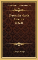 Travels in North America 0548572577 Book Cover