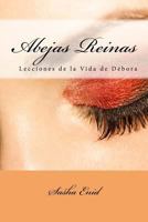 Abejas Reinas: Lecciones de la Vida De Debora 1542723353 Book Cover