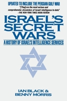 Israel's Secret Wars: A History of Israel's Intelligence Services 0802132863 Book Cover