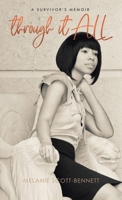 Through It All: A Survivor's Memoir 1664211640 Book Cover