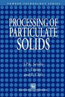 Processing of Particulate Solids (Particle Technology Series) 9401071527 Book Cover