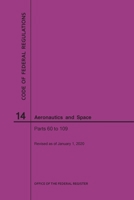 Code of Federal Regulations, Title 14, Aeronautics and Space, Parts 60-109, 2020 1640247769 Book Cover