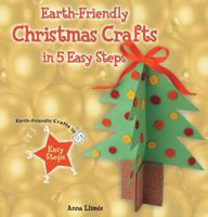 Earth-Friendly Christmas Crafts in 5 Easy Steps 0766041883 Book Cover