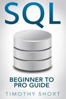 SQL: Beginner to Pro Guide 1540344940 Book Cover