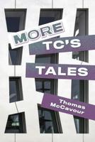 More TC'S Tales 1525539272 Book Cover