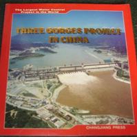 Three Gorges Project In China: The Largest Water Control Project In The World 7503247304 Book Cover