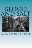 Blood and Salt: A Samuel Landers Novel 1484190238 Book Cover