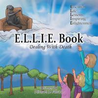 E. L. L. I. E. Book : Dealing with Death 1796023124 Book Cover