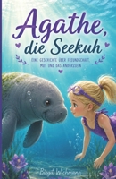 Agathe - die Seekuh 1523444991 Book Cover