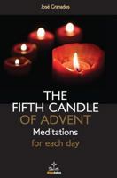 The Fifth Candle of Advent: Meditations for Each Day 0615719058 Book Cover