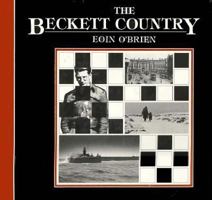 The Beckett Country: Samuel Beckett's Ireland 0571146678 Book Cover