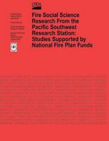 Fire Social Science Research From the Pacifc Southwest Research Station: Studies Supported by National Fire Plan Funds 1480146277 Book Cover