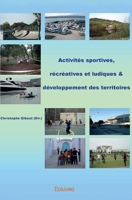 Activités sportives, récréatives et ludiques & développement des territoires (French Edition) 2414161191 Book Cover