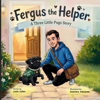 Fergus the Helper (Three Little Pugs) 1919277668 Book Cover